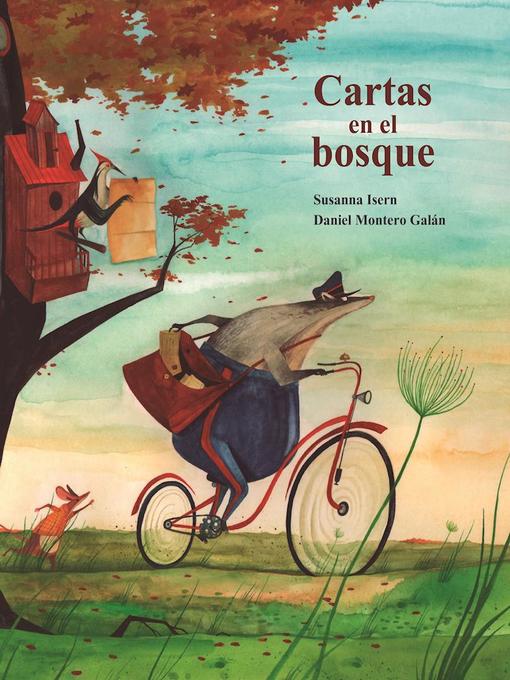 Title details for Cartas en el bosque (The Lonely Mailman) by Susanna Isern - Available